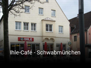 Ihle-Café - Schwabmünchen tisch reservieren