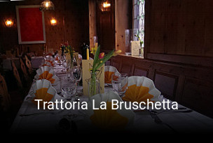 Jetzt bei Trattoria La Bruschetta einen Tisch reservieren
