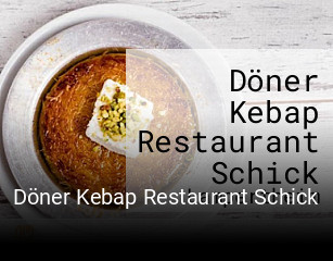 Jetzt bei Döner Kebap Restaurant Schick einen Tisch reservieren