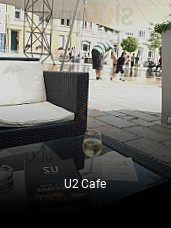 Jetzt bei U2 Cafe einen Tisch reservieren