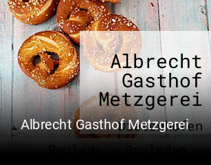 Jetzt bei Albrecht Gasthof Metzgerei einen Tisch reservieren