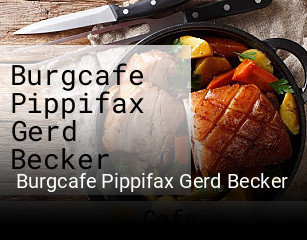 Burgcafe Pippifax Gerd Becker tisch reservieren