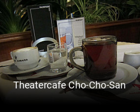 Jetzt bei Theatercafe Cho-Cho-San einen Tisch reservieren