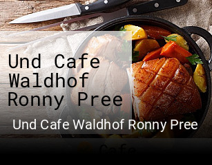 Und Cafe Waldhof Ronny Pree online reservieren