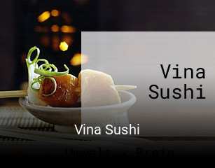Jetzt bei Vina Sushi einen Tisch reservieren