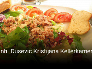 Jetzt bei Inh. Dusevic Kristijana Kellerkamer einen Tisch reservieren
