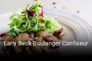 Jetzt bei Early Beck Boulanger Confiseur einen Tisch reservieren