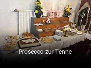 Jetzt bei Prosecco zur Tenne einen Tisch reservieren