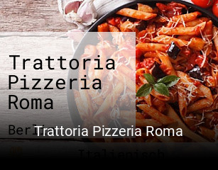 Jetzt bei Trattoria Pizzeria Roma einen Tisch reservieren